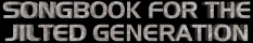 Songbook for the Jilted Generation
